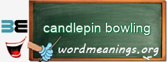 WordMeaning blackboard for candlepin bowling